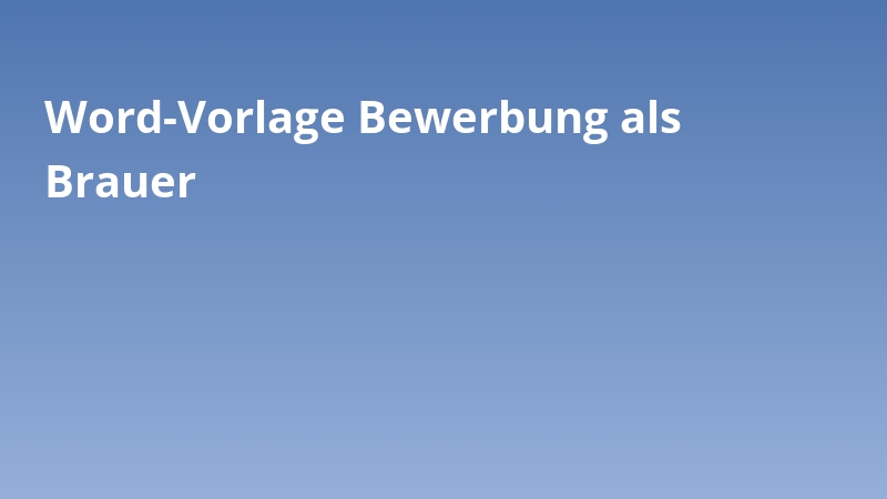 Word-Vorlage Bewerbung als Brauer