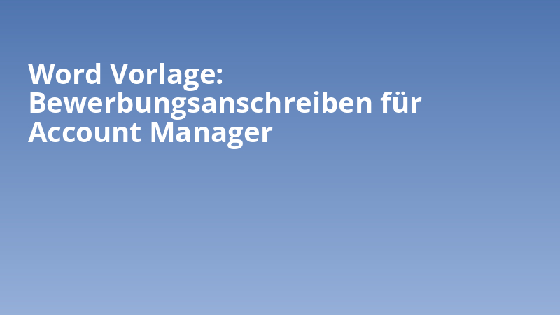 Word-Vorlage Bewerbungsanschreiben für Account Manager