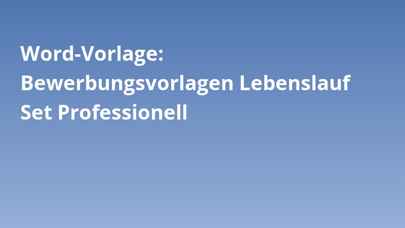 Word-Vorlage: Bewerbungsvorlagen Lebenslauf Set Professionell