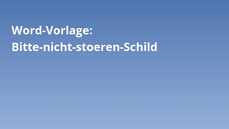 Word-Vorlage: Bitte-nicht-stoeren-Schild