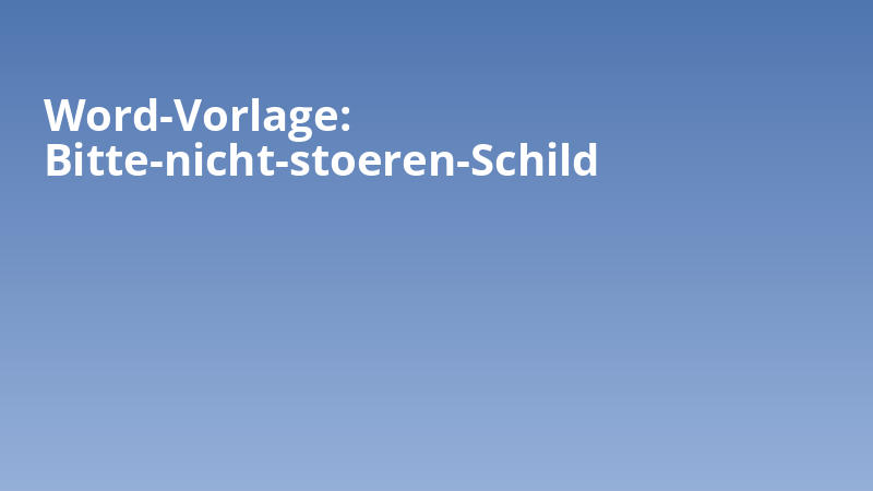 Word-Vorlage: Bitte-nicht-stoeren-Schild