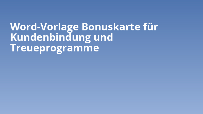 Word-Vorlage Bonuskarte für Kundenbindung und Treueprogramme