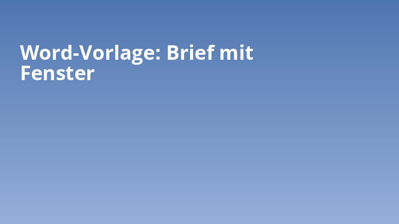 Word-Vorlage: Brief mit Fenster