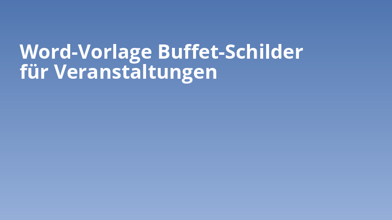 Word-Vorlage Buffet-Schilder für Veranstaltungen