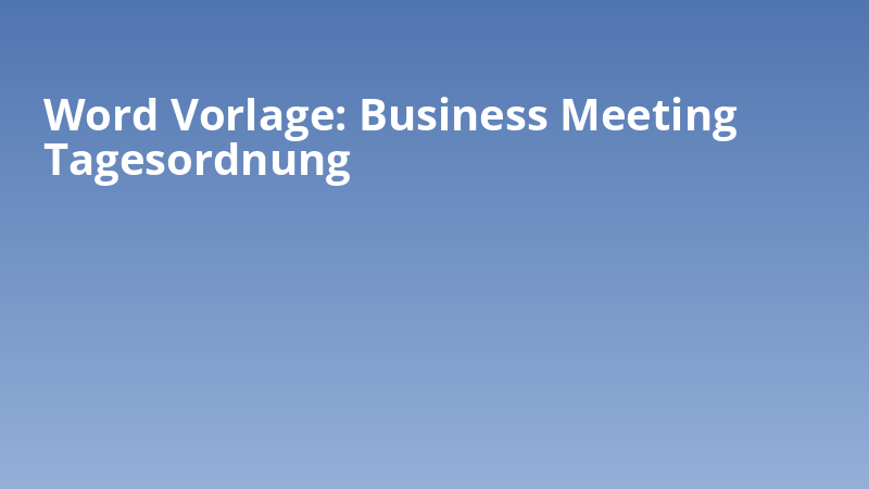 Word Vorlage: Business Meeting Tagesordnung