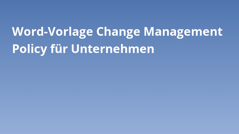 Word-Vorlage Change Management Policy für Unternehmen