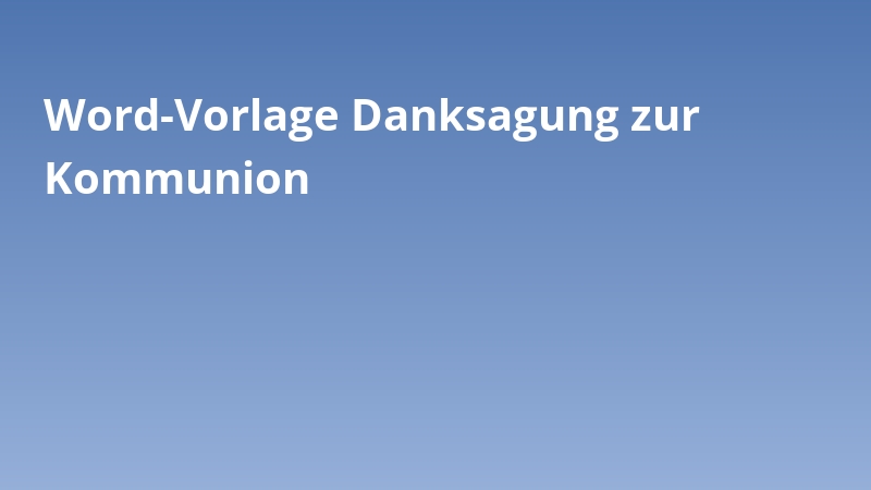 Word-Vorlage Danksagung zur Kommunion