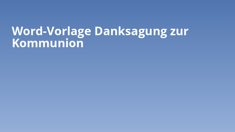 Word-Vorlage Danksagung zur Kommunion