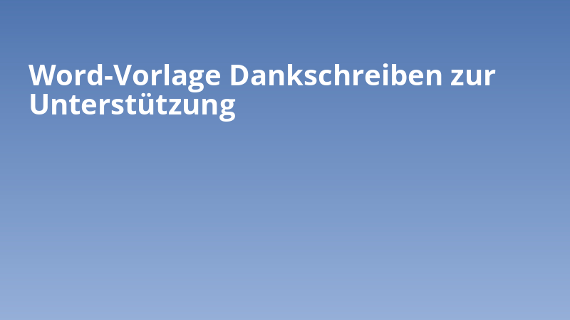 Word-Vorlage Dankschreiben zur Unterstützung