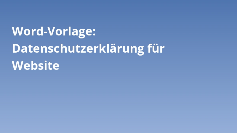 Word-Vorlage: Datenschutzerklärung für Website