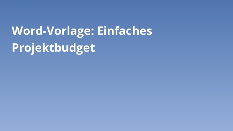 Word-Vorlage: Einfaches Projektbudget