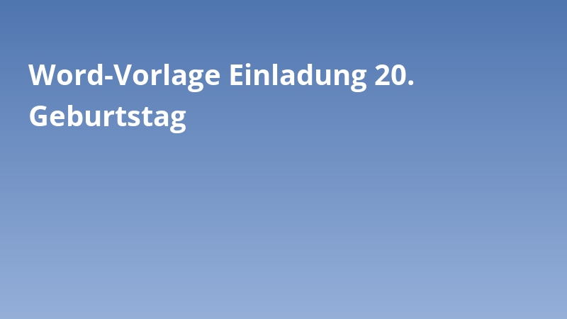 Word-Vorlage Einladung 20. Geburtstag