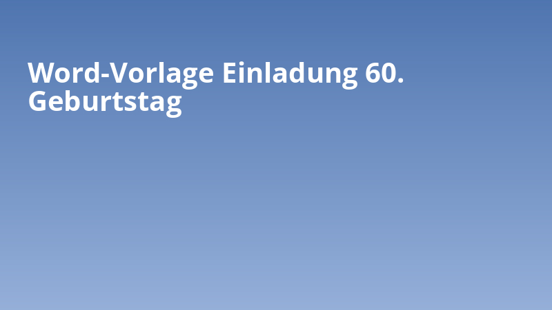 Word-Vorlage Einladung 60. Geburtstag