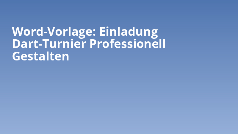 Word-Vorlage: Einladung Dart-Turnier Professionell Gestalten