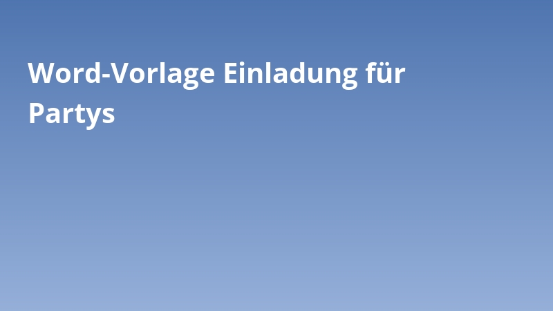 Word-Vorlage Einladung für Partys