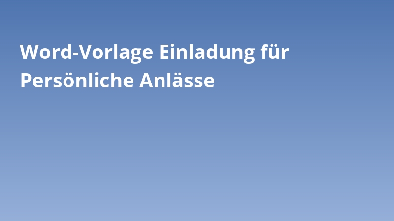 Word-Vorlage Einladung für Persönliche Anlässe