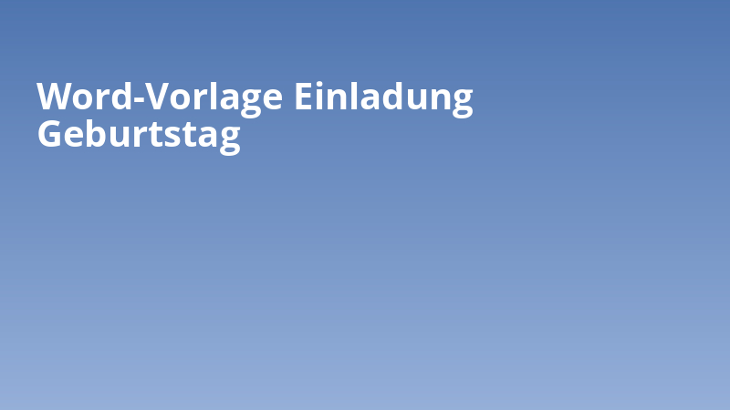 Word-Vorlage Einladung Geburtstag