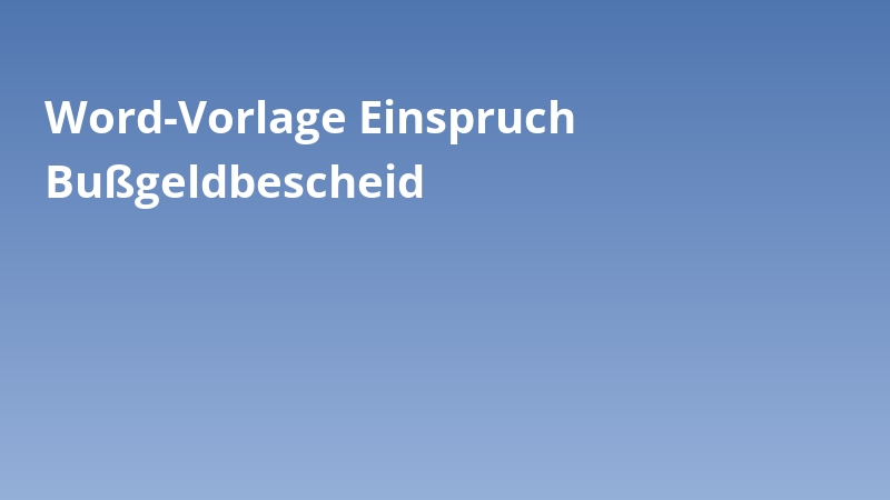 Word-Vorlage Einspruch Bußgeldbescheid