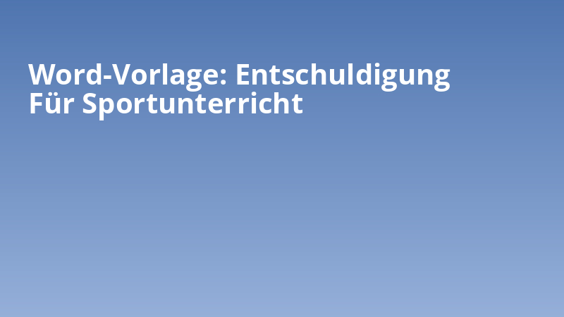 Word-Vorlage: Entschuldigung Für Sportunterricht