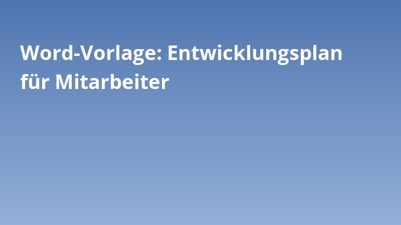 Word-Vorlage: Entwicklungsplan für Mitarbeiter