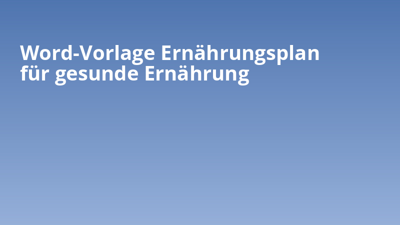 Word-Vorlage Ernährungsplan für gesunde Ernährung