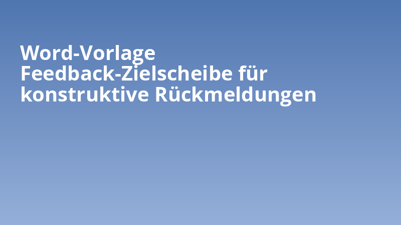 Word-Vorlage Feedback-Zielscheibe für konstruktive Rückmeldungen