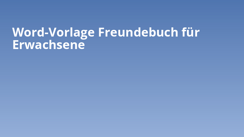 Word-Vorlage Freundebuch für Erwachsene