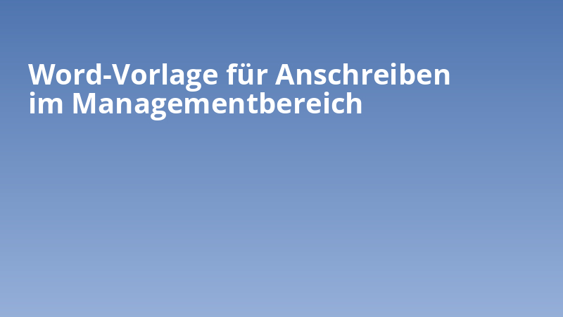 Word-Vorlage für Anschreiben im Managementbereich