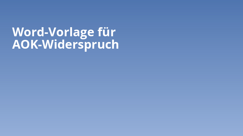 Word-Vorlage für AOK-Widerspruch