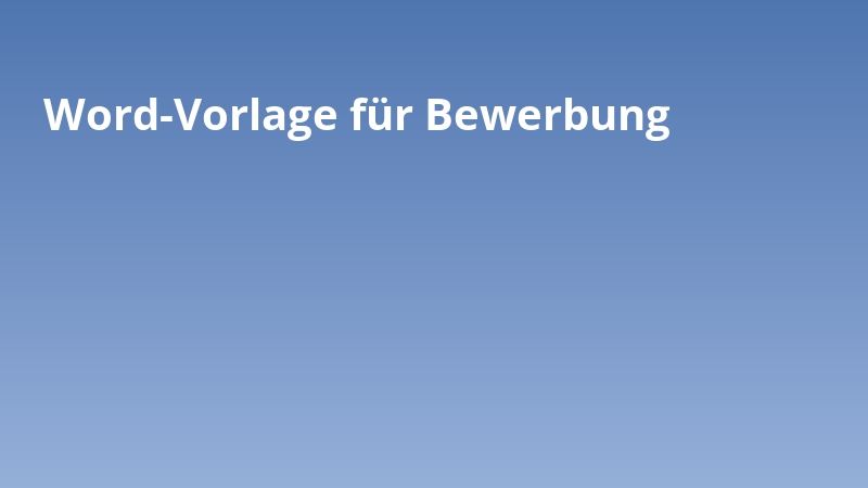 Word-Vorlage für Bewerbung