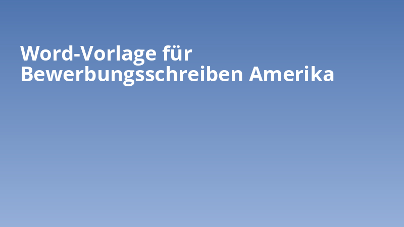 Word-Vorlage für Bewerbungsschreiben Amerika