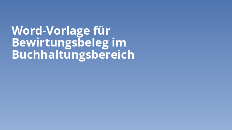 Word-Vorlage für Bewirtungsbeleg im Buchhaltungsbereich