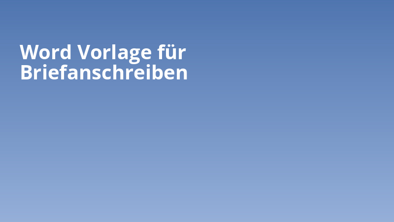 Word Vorlage für Briefanschreiben