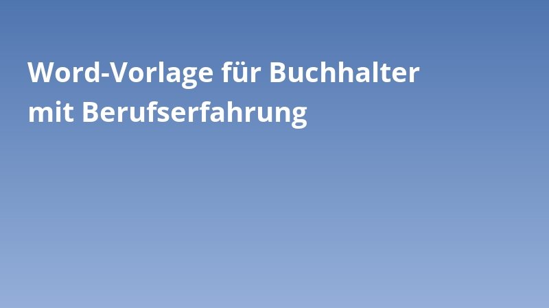 Word-Vorlage für Buchhalter mit Berufserfahrung