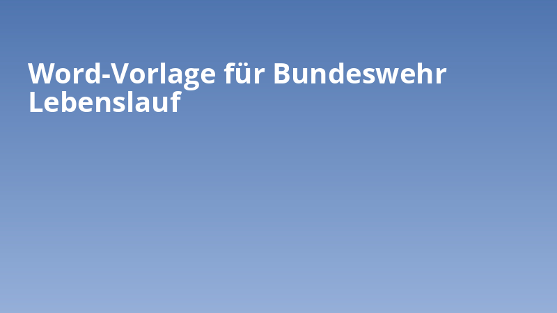 Word-Vorlage für Bundeswehr Lebenslauf