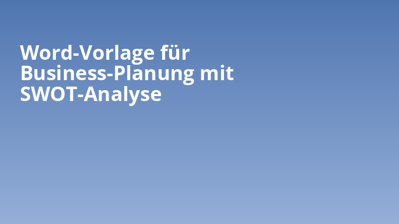 Word-Vorlage für Business-Planung mit SWOT-Analyse