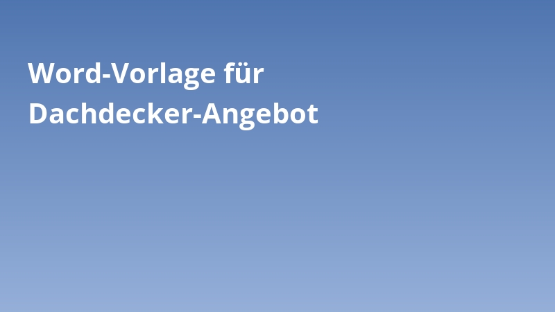 Word-Vorlage für Dachdecker-Angebot