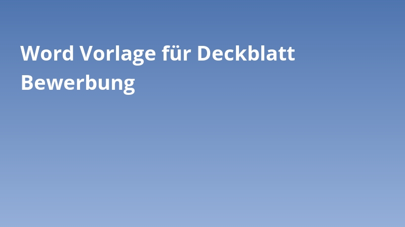 Word Vorlage für Deckblatt Bewerbung