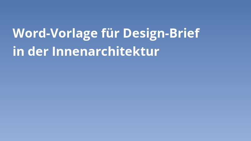 Word-Vorlage für Design-Brief in der Innenarchitektur