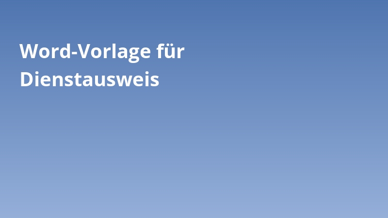 Word-Vorlage für Dienstausweis