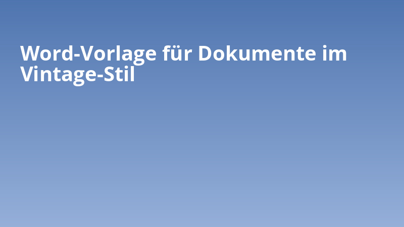 Word-Vorlage für Dokumente im Vintage-Stil