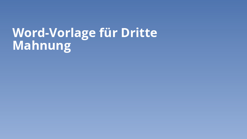 Word-Vorlage für Dritte Mahnung