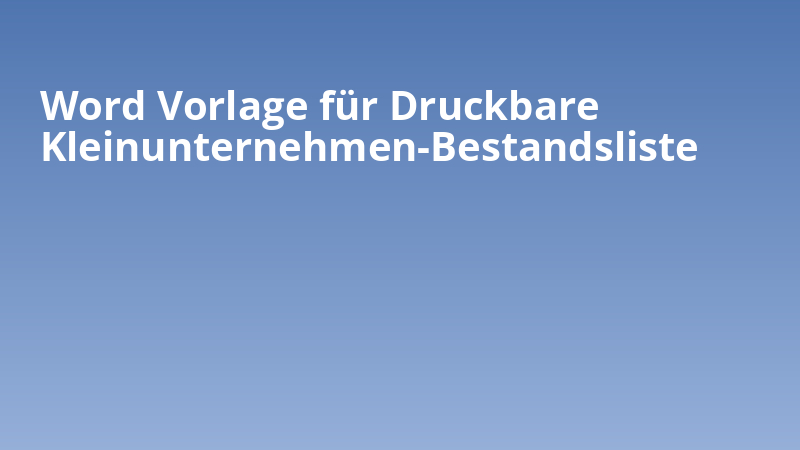 Word Vorlage für Druckbare Kleinunternehmen-Bestandsliste
