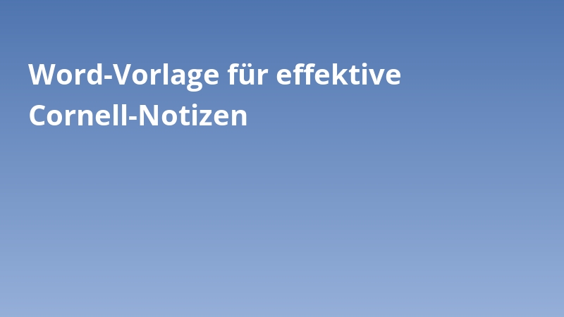 Word-Vorlage für effektive Cornell-Notizen