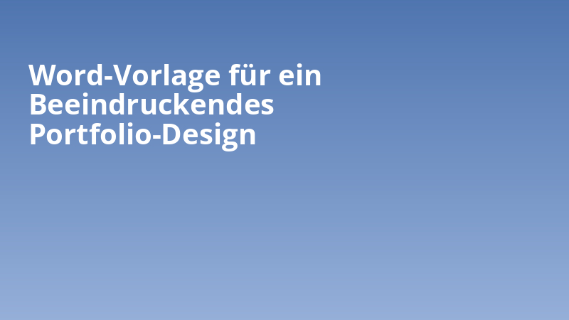 Word-Vorlage für ein Beeindruckendes Portfolio-Design