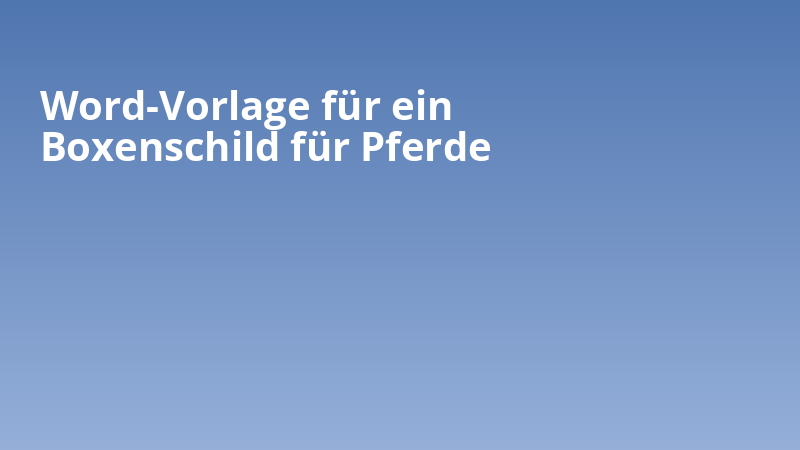 Word-Vorlage für ein Boxenschild für Pferde