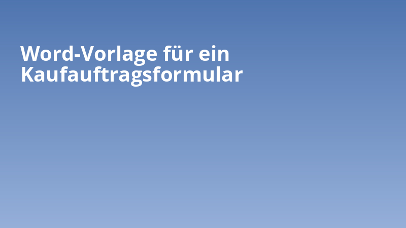 Word-Vorlage für ein Kaufauftragsformular