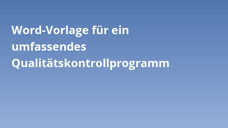 Word-Vorlage für ein umfassendes Qualitätskontrollprogramm