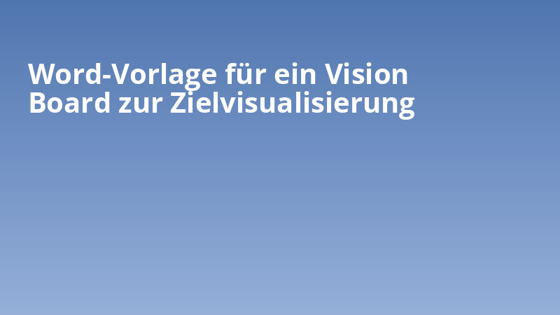 Word-Vorlage für ein Vision Board zur Zielvisualisierung
