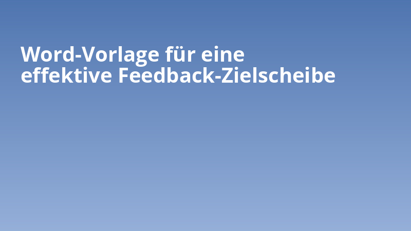 Word-Vorlage für eine effektive Feedback-Zielscheibe